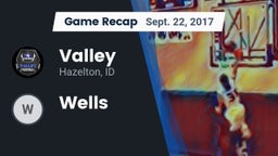Recap: Valley  vs. Wells 2017