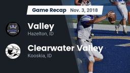 Recap: Valley  vs. Clearwater Valley  2018