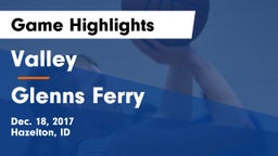 Valley  vs Glenns Ferry  Game Highlights - Dec. 18, 2017