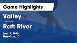 Valley  vs Raft River  Game Highlights - Jan. 3, 2018