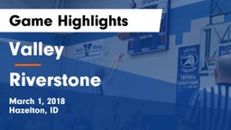Valley  vs Riverstone Game Highlights - March 1, 2018