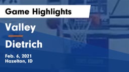 Valley  vs Dietrich  Game Highlights - Feb. 6, 2021