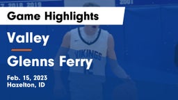 Valley  vs Glenns Ferry  Game Highlights - Feb. 15, 2023