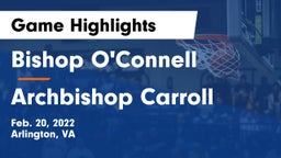 Bishop O'Connell  vs Archbishop Carroll  Game Highlights - Feb. 20, 2022