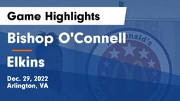 Bishop O'Connell  vs Elkins  Game Highlights - Dec. 29, 2022