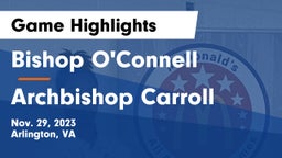 Bishop O'Connell  vs Archbishop Carroll  Game Highlights - Nov. 29, 2023