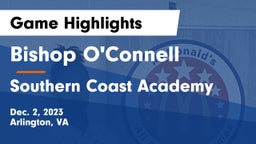 Bishop O'Connell  vs Southern Coast Academy Game Highlights - Dec. 2, 2023