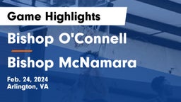 Bishop O'Connell  vs Bishop McNamara  Game Highlights - Feb. 24, 2024