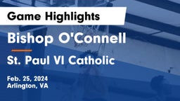 Bishop O'Connell  vs St. Paul VI Catholic  Game Highlights - Feb. 25, 2024