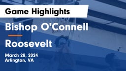 Bishop O'Connell  vs Roosevelt Game Highlights - March 28, 2024