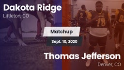 Matchup: Dakota Ridge High vs. Thomas Jefferson  2020