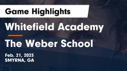 Whitefield Academy vs The Weber School Game Highlights - Feb. 21, 2023