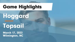 Hoggard  vs Topsail  Game Highlights - March 17, 2022