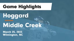 Hoggard  vs Middle Creek  Game Highlights - March 25, 2023
