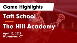 Taft School vs The Hill Academy Game Highlights - April 10, 2024