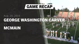 Recap: George Washington Carver  vs. McMain  2015