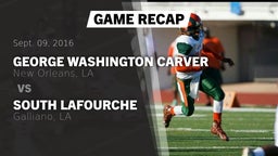 Recap: George Washington Carver  vs. South Lafourche  2016