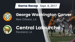 Recap: George Washington Carver  vs. Central Lafourche  2017