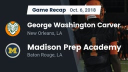 Recap: George Washington Carver  vs. Madison Prep Academy 2018