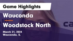 Wauconda  vs Woodstock North  Game Highlights - March 21, 2024