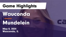 Wauconda  vs Mundelein  Game Highlights - May 8, 2024