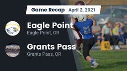 Recap: Eagle Point  vs. Grants Pass  2021