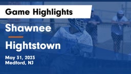 Shawnee  vs Hightstown  Game Highlights - May 31, 2023