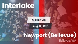 Matchup: Interlake High vs. Newport  (Bellevue) 2018