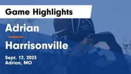 Adrian  vs Harrisonville  Game Highlights - Sept. 12, 2023