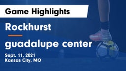 Rockhurst  vs guadalupe center Game Highlights - Sept. 11, 2021