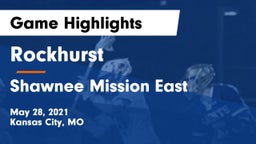 Rockhurst  vs Shawnee Mission East  Game Highlights - May 28, 2021