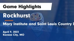 Rockhurst  vs Mary Institute and Saint Louis Country Day School Game Highlights - April 9, 2022