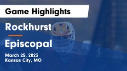 Rockhurst  vs Episcopal  Game Highlights - March 25, 2023