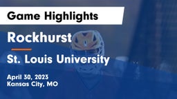 Rockhurst  vs St. Louis University  Game Highlights - April 30, 2023