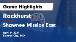 Rockhurst  vs Shawnee Mission East  Game Highlights - April 9, 2024