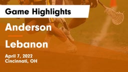 Anderson  vs Lebanon   Game Highlights - April 7, 2022