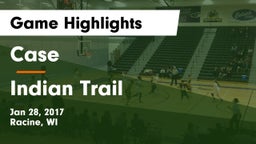 Case  vs Indian Trail  Game Highlights - Jan 28, 2017