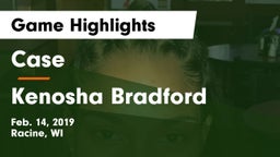 Case  vs Kenosha Bradford Game Highlights - Feb. 14, 2019