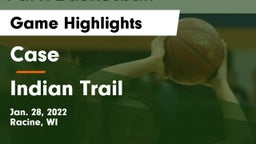 Case  vs Indian Trail  Game Highlights - Jan. 28, 2022