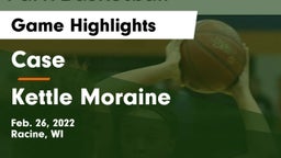 Case  vs Kettle Moraine  Game Highlights - Feb. 26, 2022