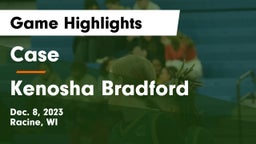 Case  vs Kenosha Bradford Game Highlights - Dec. 8, 2023
