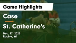 Case  vs St. Catherine's  Game Highlights - Dec. 27, 2023