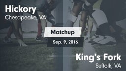 Matchup: Hickory  vs. King's Fork  2016