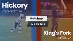 Matchup: Hickory  vs. King's Fork  2019
