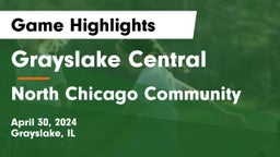 Grayslake Central  vs North Chicago Community  Game Highlights - April 30, 2024