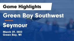 Green Bay Southwest  vs Seymour Game Highlights - March 29, 2022