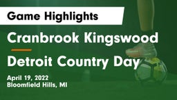 Cranbrook Kingswood  vs Detroit Country Day  Game Highlights - April 19, 2022
