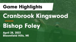 Cranbrook Kingswood  vs Bishop Foley Game Highlights - April 28, 2022