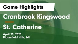 Cranbrook Kingswood  vs St. Catherine Game Highlights - April 25, 2023