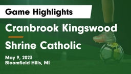 Cranbrook Kingswood  vs Shrine Catholic  Game Highlights - May 9, 2023